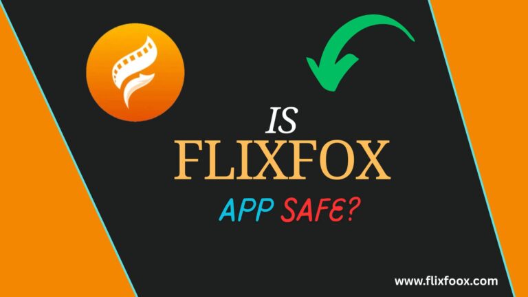 Is Flixfox App Safe